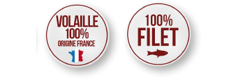 Volaille 100% Origine France / 100% filet de Poisson